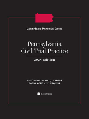 cover image of LexisNexis Practice Guide: Pennsylvania Civil Trial Practice
